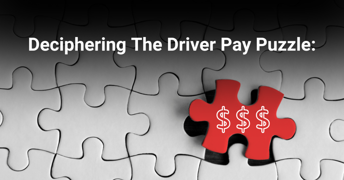 Conversion & PDA | Deciphering The Driver Pay Puzzle: Latest Trends…